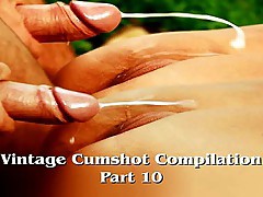 Vintage Cumshot Compilation (Part 10)